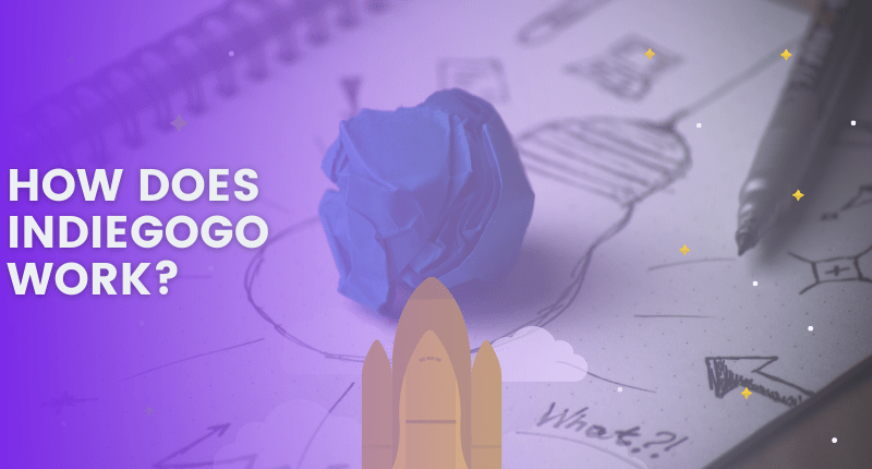How Does Indiegogo Work
