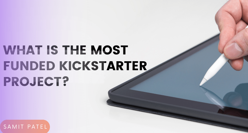 WHAT IS THE MOST FUNDED KICKSTARTER PROJECT