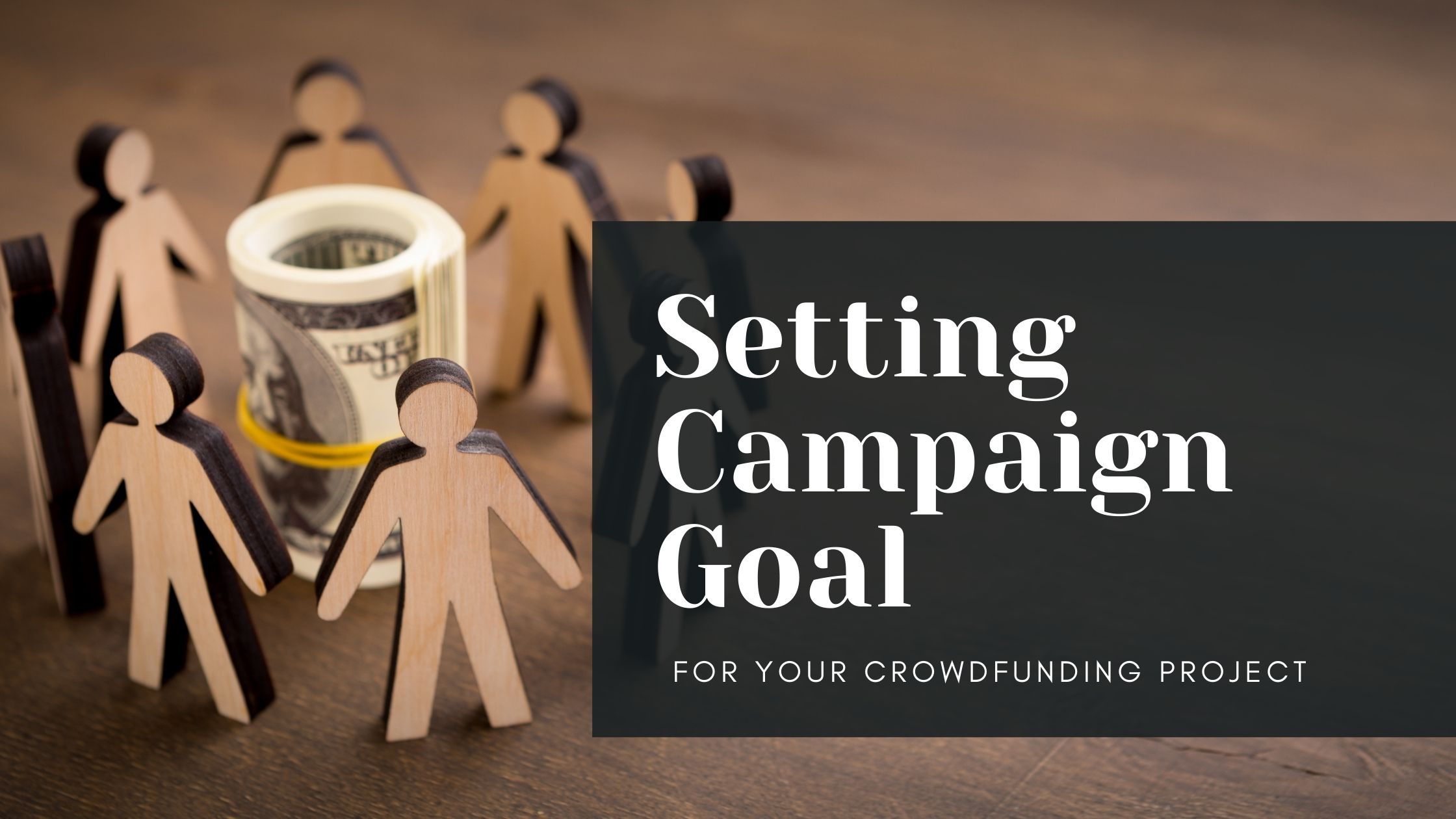 How to Calculate & Decide Your Campaign Funding Goal